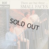 Small Faces / There Are But Three...