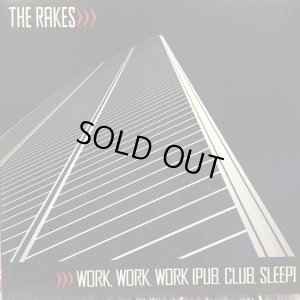 画像1: The Rakes / Work, Work, Work (Pub, Club, Sleep)