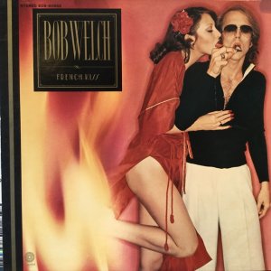 画像1: Bob Welch / French Kiss