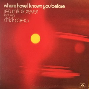 画像1: Return To Forever Feat. Chick Corea / Where Have I Known You Before