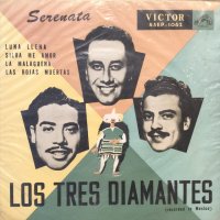 Los Tres Diamantes / Serenata