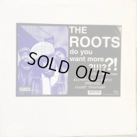 The Roots / Do You Want More ?!!!??!