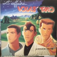 L'Affaire Louis Trio / Le Retour De L'Age D' Or