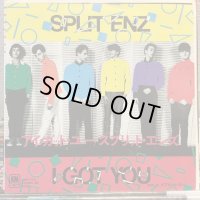 Split Enz / I Got You