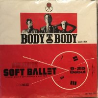 Soft Ballet / Body To Body [Club Mix]