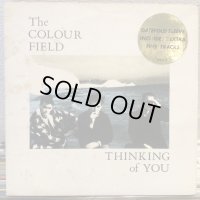 The Colour Field / Thinking Of You