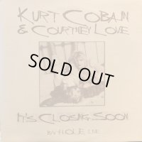 Kurt Cobain & Courtney Love / It's Closing Soon