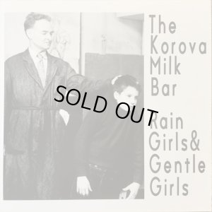 画像1: The Korova Milk Bar / Rain Girls & Gentle Girls