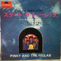 Pinky & The Fellas / Let The Music Start