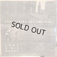 Everything But The Girl / Love Not Money