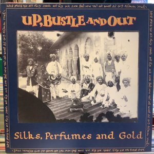 画像1: Up, Bustle And Out / Silks, Perfumes And Gold