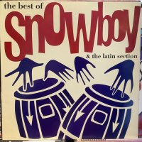 Snowboy & The Latin Section / The Best Of Snowboy & The Latin Section