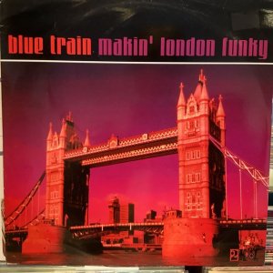 画像1: Blue Train / Makin' London Funky