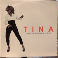 Tina Turner / When The Heartache Is Over