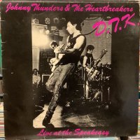 Johnny Thunders & The Heartbreakers / D.T.K. (Live At The Speakeasy)