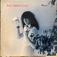 Patti Smith Group / Wave