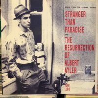 John Lurie / Stranger Than Paradise And The Resurrection Of Albert Ayler