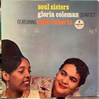 Gloria Coleman Quartet Featuring Pola Roberts / Soul Sisters