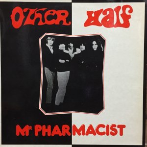 画像: Other Half / Mr. Pharmacist