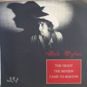 画像: Bob Dylan / The Night The Review Came To Boston