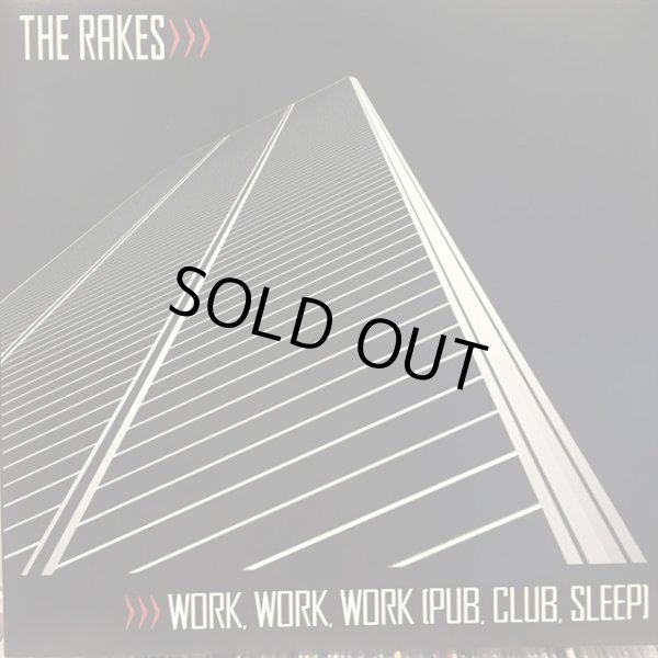 画像1: The Rakes / Work, Work, Work (Pub, Club, Sleep) (1)