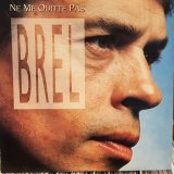 画像: Jacques Brel / Ne Me Quitte Pas