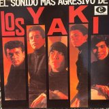 画像: Los Yaki / El Sonido Mas Agresivo De Los Yaki