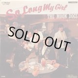 画像: The Moon Dogs / So Long My Girl