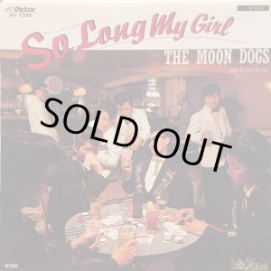 画像: The Moon Dogs / So Long My Girl