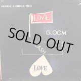 画像: Herbie Nichols Trio / Love, Gloom, Cash, Love