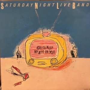 画像: The Saturday Night Live Band / Gotta Keep My Eye On You