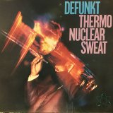 画像: Defunkt / Thermonuclear Sweat