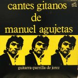 画像: Manuel Agujetas / Cantes Gitanos de Manuel Agujetas