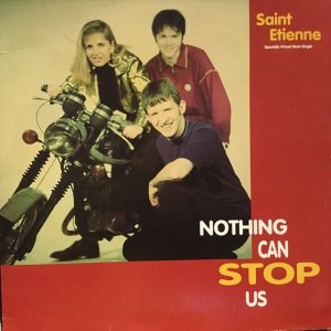 画像: Saint Etienne / Nothing Can Stop Us