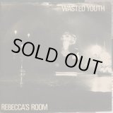 画像: Wasted Youth / Rebecca's Room