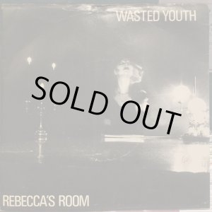 画像: Wasted Youth / Rebecca's Room