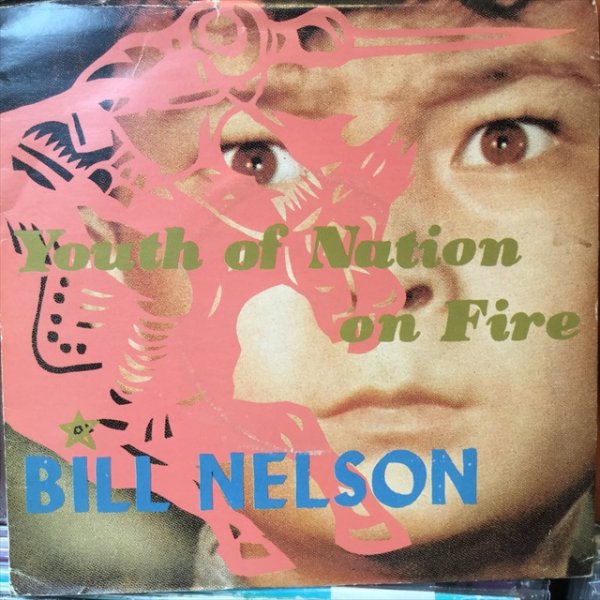 画像1: Bill Nelson / Youth Of Nation On Fire (1)