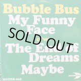 画像: Bubble Bus / My Funny Face