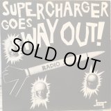 画像: Supercharger / Goes Way Out! 