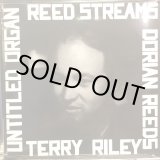 画像: Terry Riley / Reed Streams