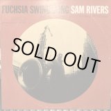 画像: Sam Rivers / Fuchsia Swing Song