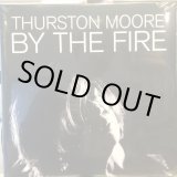 画像: Thurston Moore / By The Fire