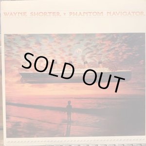 画像: Wayne Shorter / Phantom Navigator