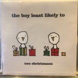 画像: The Boy Least Likely To / Two Christmases