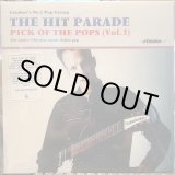 画像: The Hit Parade / Pick of the Pops (Vol. 1)