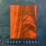 画像: バルド・ソドル / Bardo Thödol