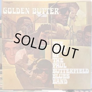 画像: The Paul Butterfield Blues Band / Golden Butter : The Best Of