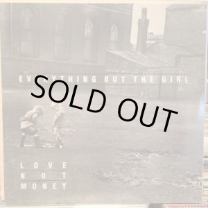 画像: Everything But The Girl / Love Not Money