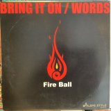 画像: Fire Ball / Bring It On