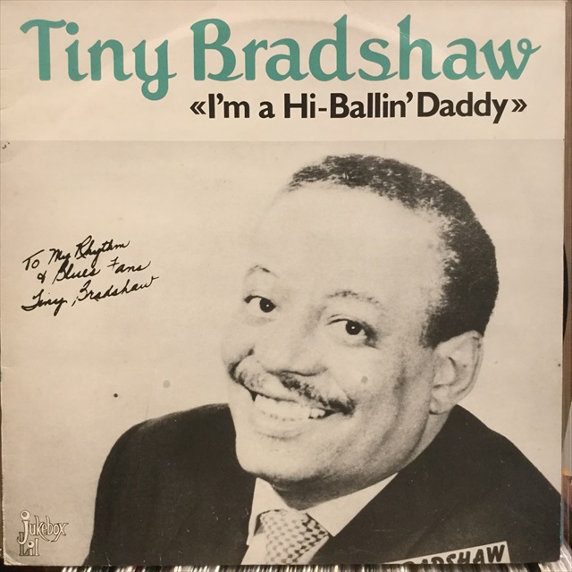 画像1: Tiny Bradshaw / I'm A Hi-Ballin' Daddy (1)